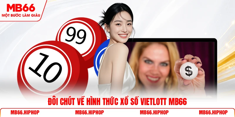 Đôi chút về hình thức xổ số vietlott MB66