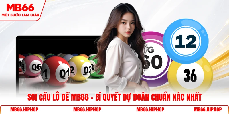 Soi cầu lô đề MB66